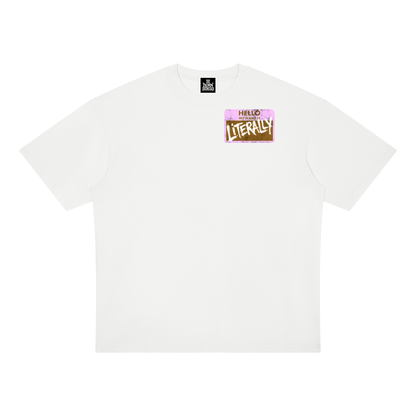 My Name is Literally My Name Neapolitan Oversized Tee