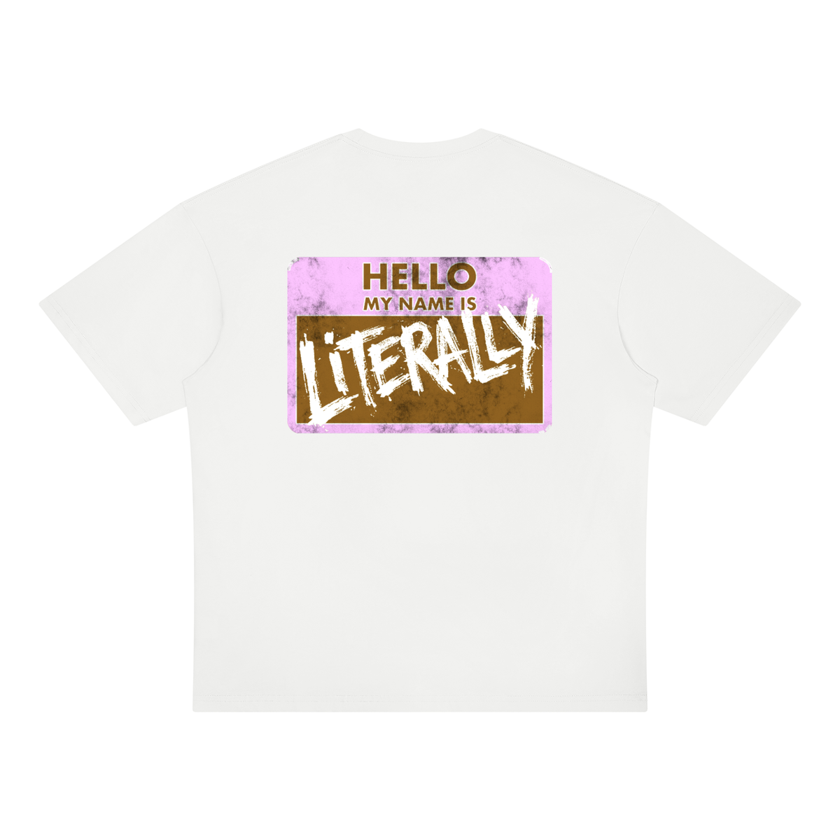 My Name is Literally My Name Neapolitan Oversized Tee