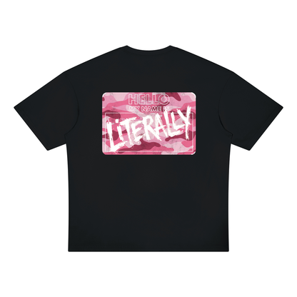 My Name is Literally My Name Pink Camo Oversized Tee