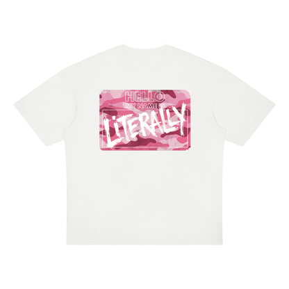 My Name is Literally My Name Pink Camo Oversized Tee